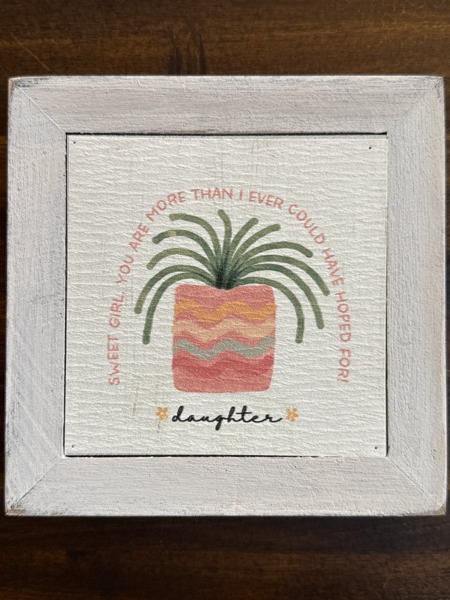 Mothers, Daughters, Sisters Wooden Plaques